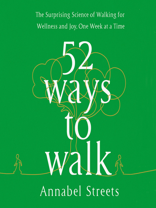 Title details for 52 Ways to Walk by Annabel Abbs-Streets - Wait list